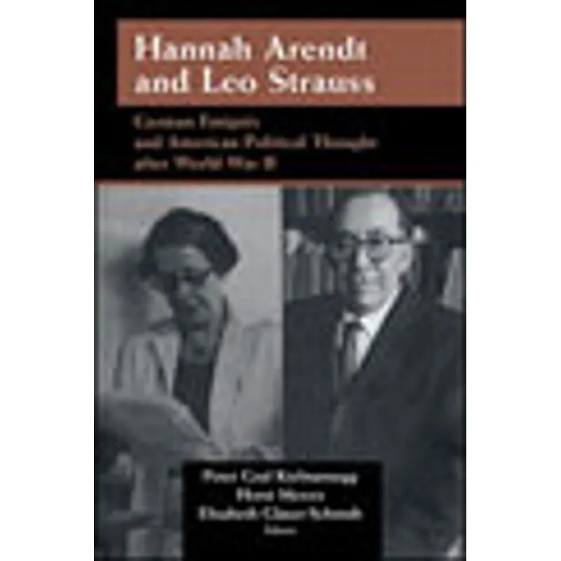 HANNAH ARENDT AND LEO STRAUSS