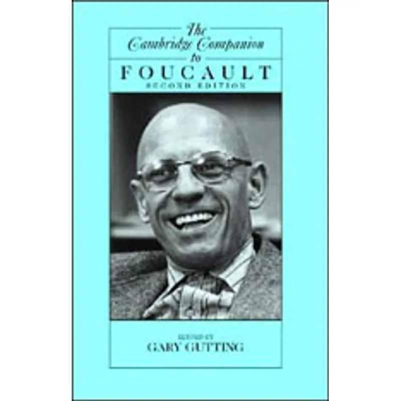 CAMBRIDGE COMPANION TO FOUCAULT, THE