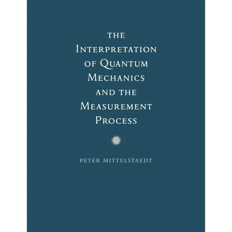 The Interpretation of Quantum Mechanics and the Measurement Process