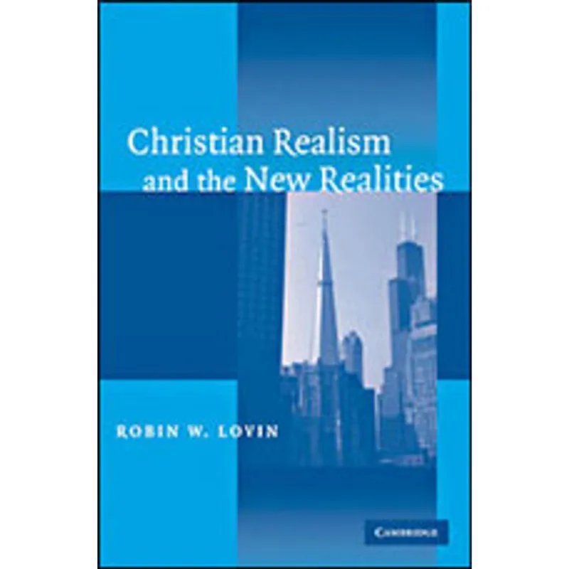 CHRISTIAN REALISM AND THE NEW REALITIES