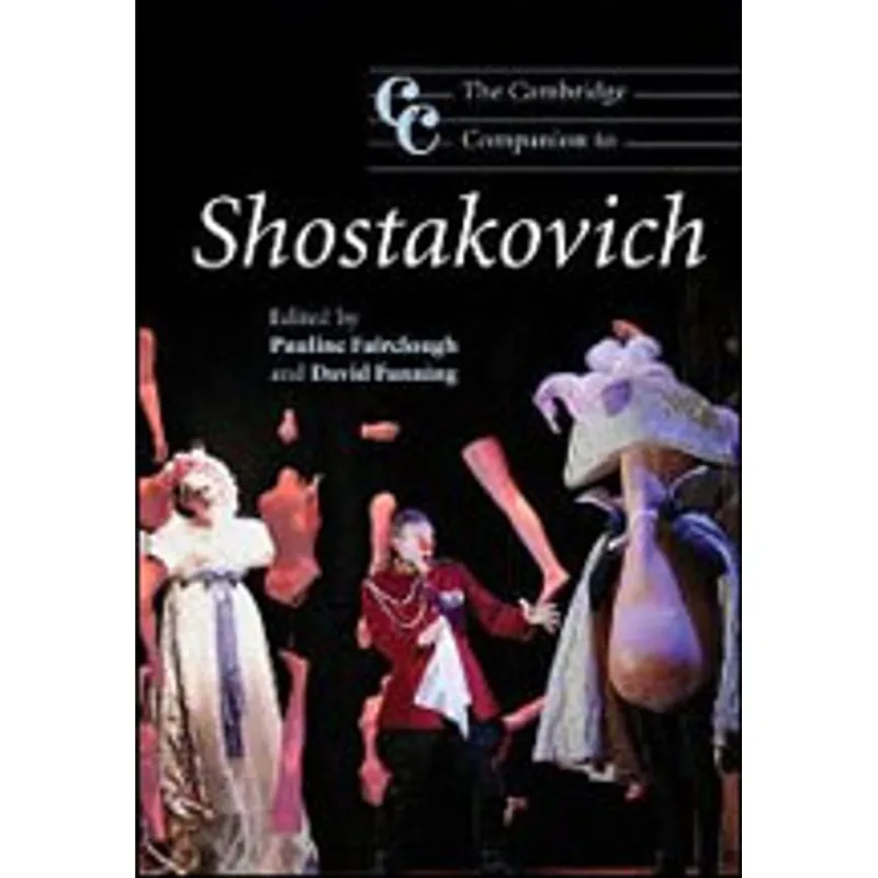 CAMBRIDGE COMPANION TO SHOSTAKOVICH, THE