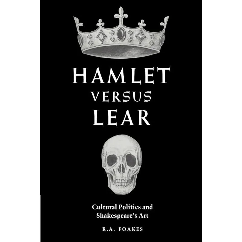 Hamlet Versus Lear