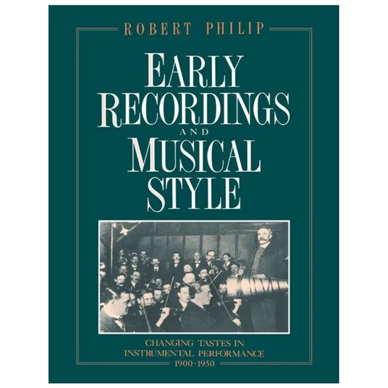 EARLY RECORDINGS AND MUSICAL STYLE