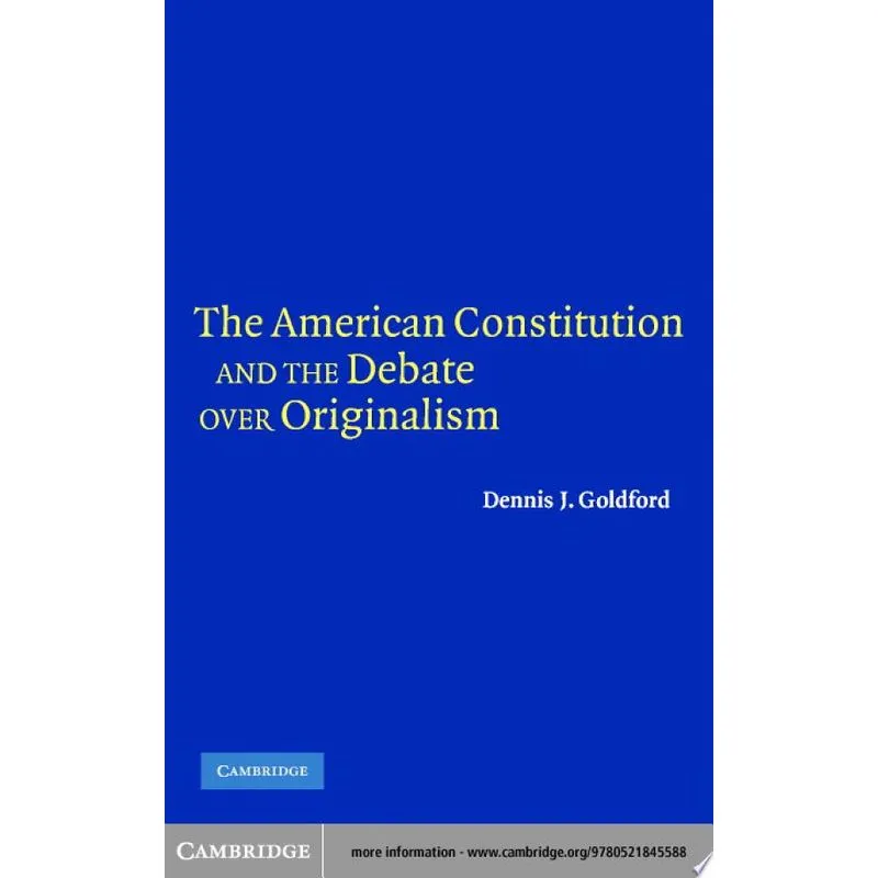 AMERICAN CONSTITUTIOS AND THE DEBATE OVER ORIGINAL