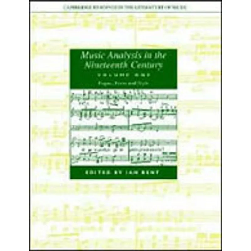 MUSIC ANALYSIS IN THE NINETEENTH CENTURY VOL.I