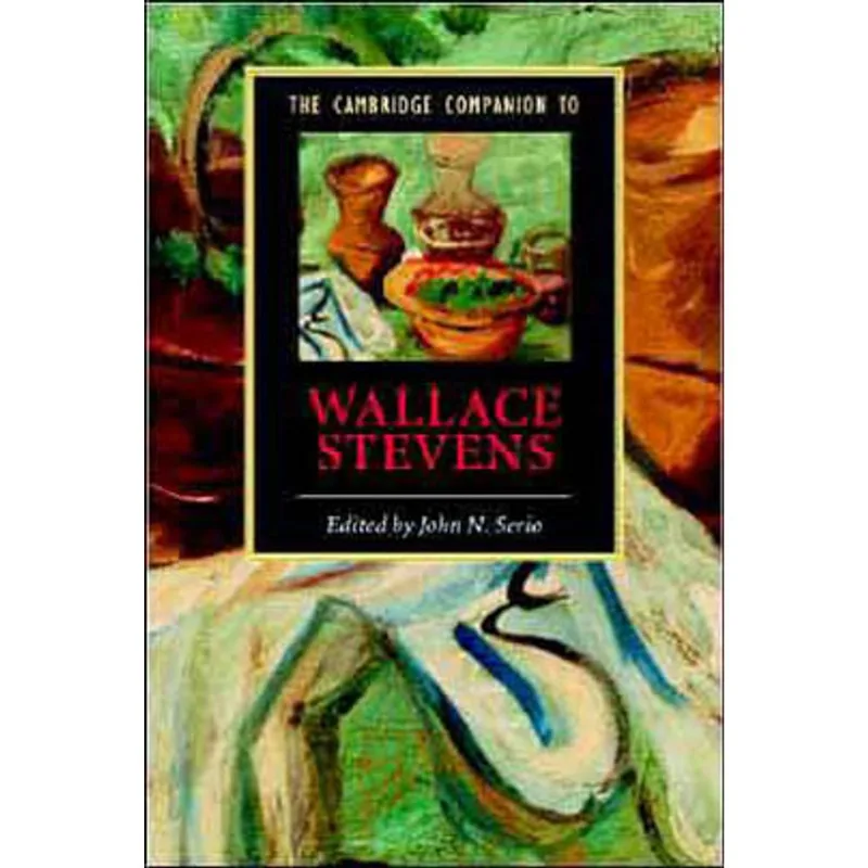 CAMBRIDGE COMPANION TO WALLACE STEVENS, THE