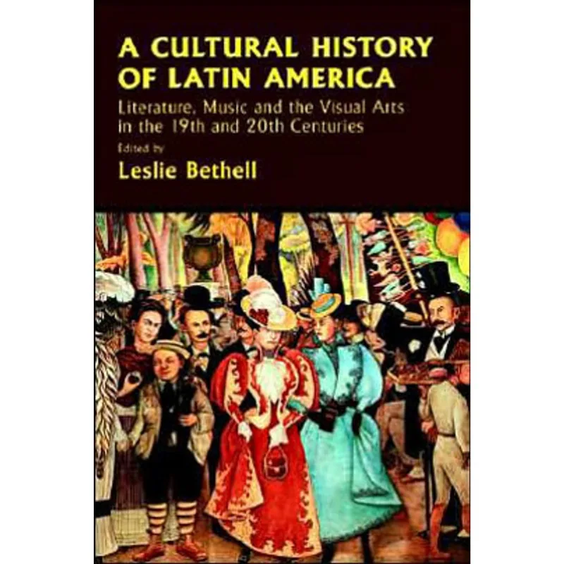 CULTURAL HISTORY OF LATIN AMERICA, A