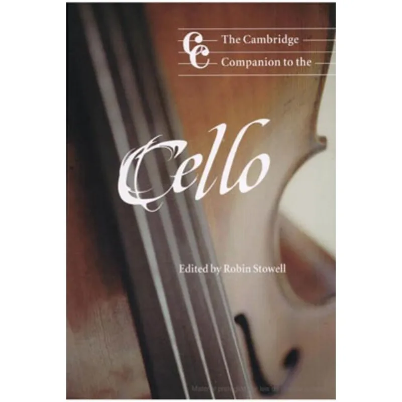 CAMBRIDGE COMPANION TO THE CELLO, THE