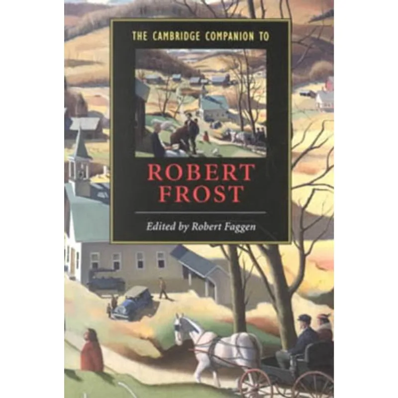 CAMBRIDGE COMPANION TO ROBERT FROST, THE