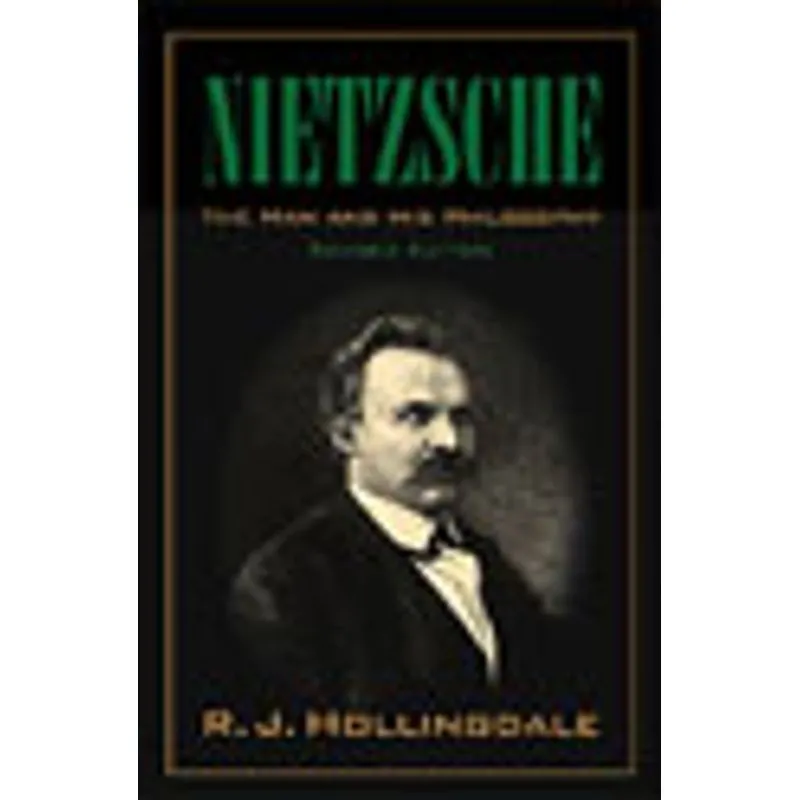 NIETZSCHE - THE MAN AND HIS PHILOSOPHY
