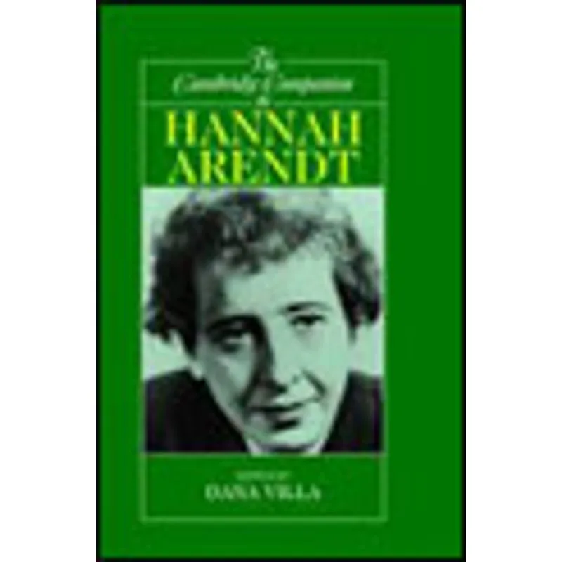 CAMBRIDGE COMPANION TO HANNAH ARENDT, THE