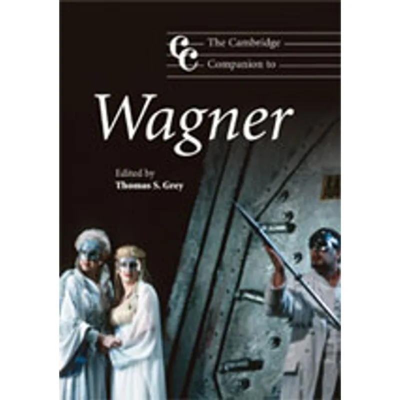 CAMBRIDGE COMPANION TO WAGNER, THE