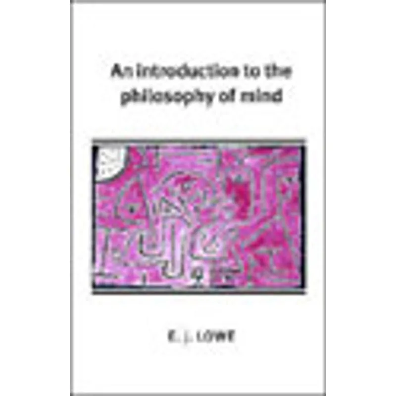 INTRODUCTION TO THE PHILOSOPHY OF MIND, AN