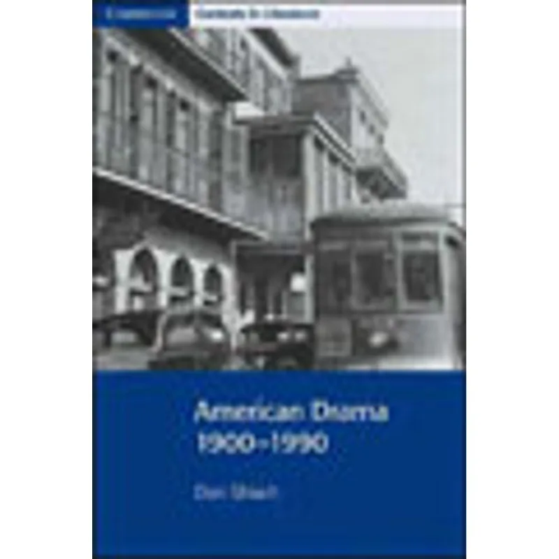 AMERICAN DRAMA 1900-1990