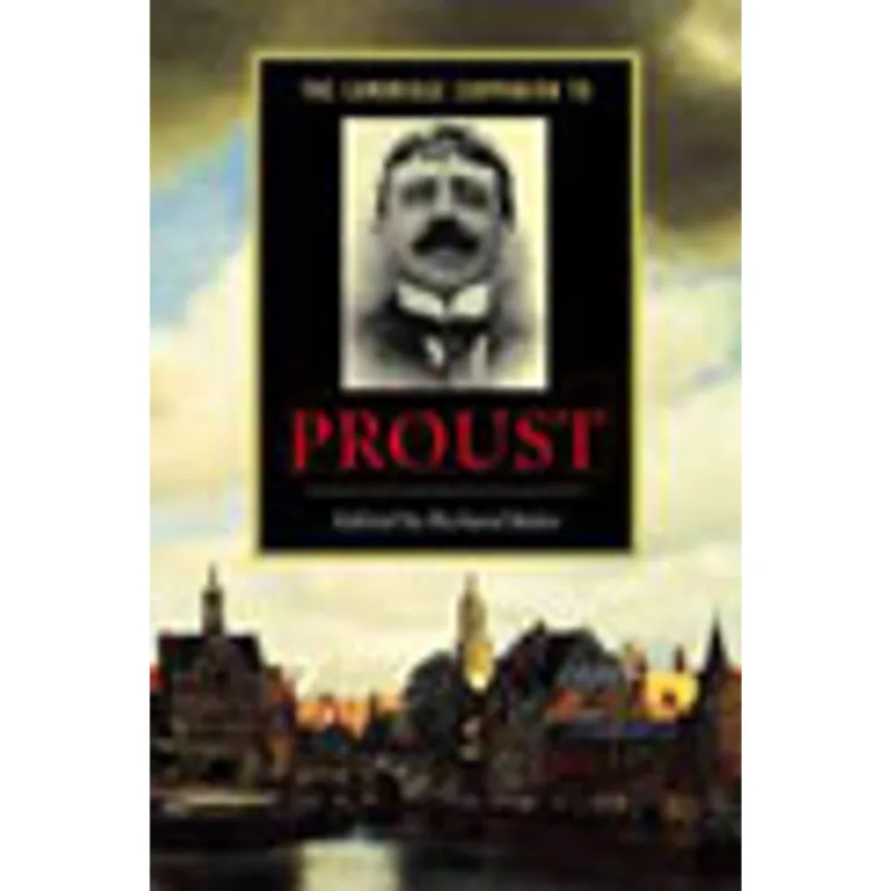 CAMBRIDGE COMPANION TO PROUST, THE
