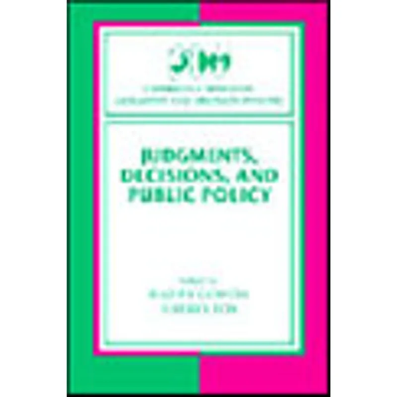 JUDGMENTS, DECISIONS AND PUBLIC POLICY