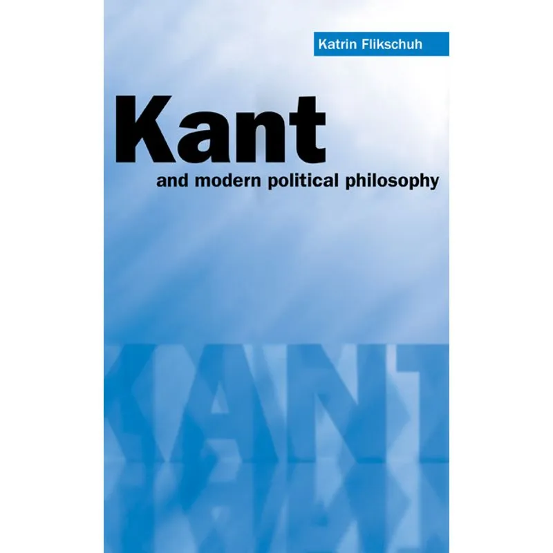 Kant and Modern Political Philosophy
