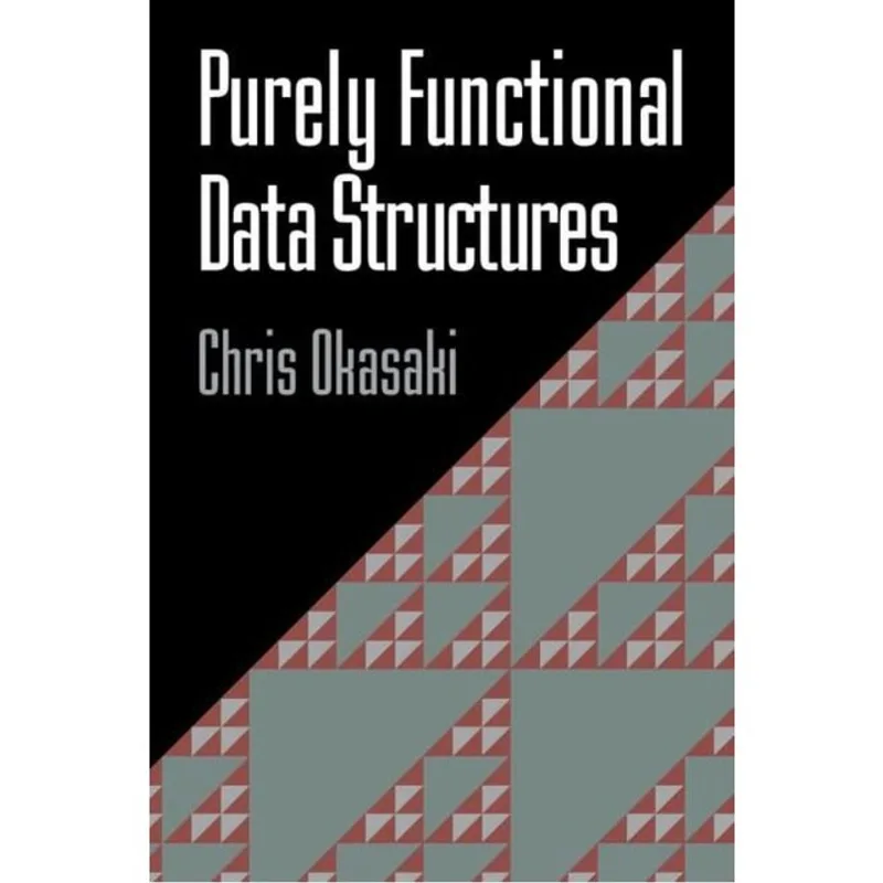 PURELY FUNCTIONAL DATA STRUCTURES