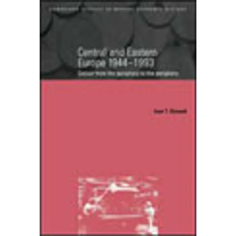 CENTRAL AND EASTERN EUROPE, 1944-1993