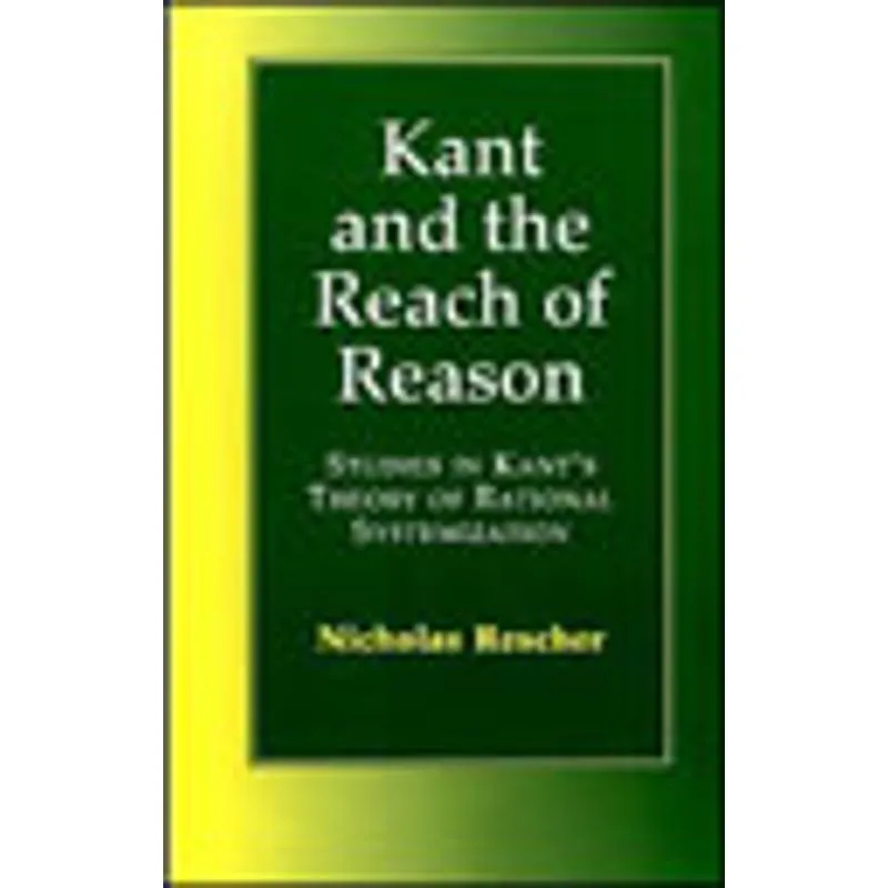 KANT AND THE REACH OF REASON