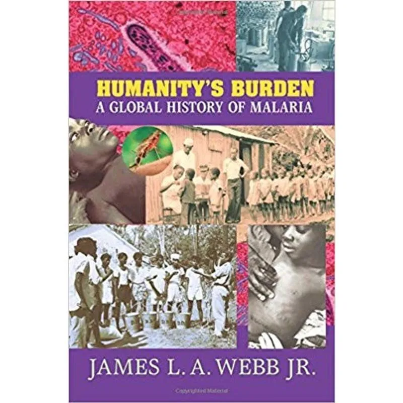 HUMANITY'S burden: A global history of malaria