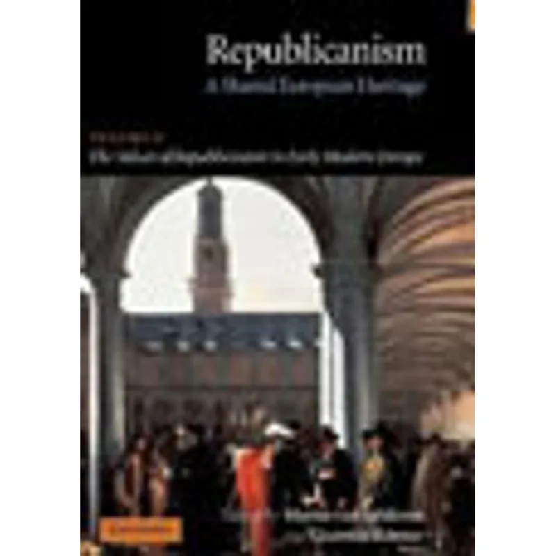 REPUBLICANISM - VOL. 2 - A SHARED EUROPEAN HERITAGE