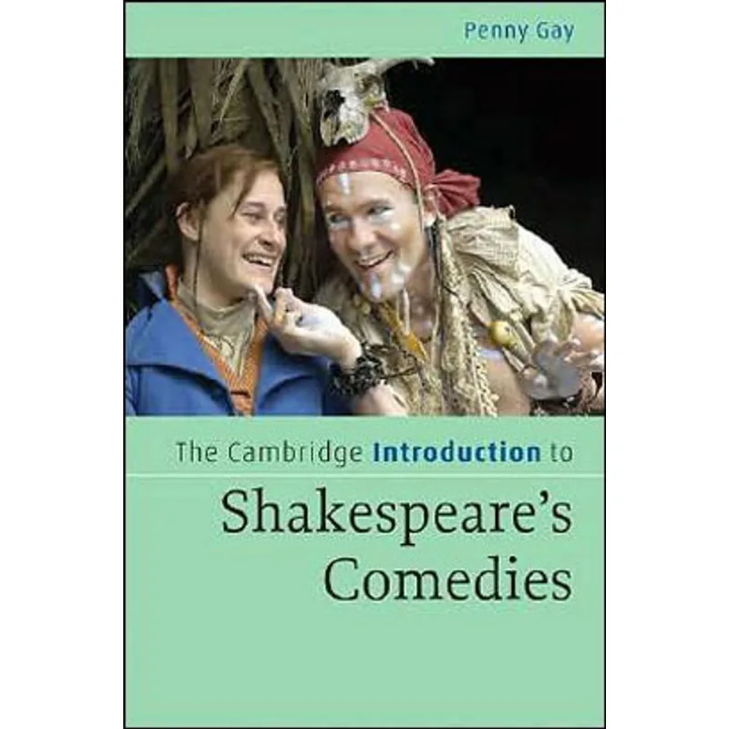 CAMBRIDGE INTRODUCTION TO SHAKESPEARE'S COMEDIES, THE
