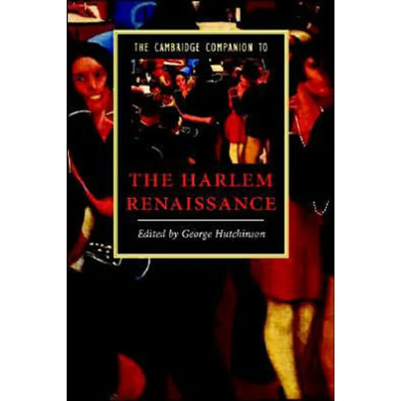 CAMBRIDGE COMPANION TO THE HARLEM RENAISSANCE, THE