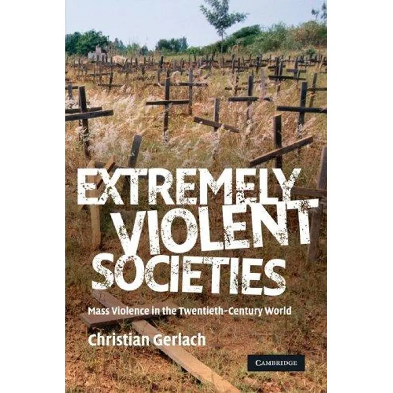 Extremely Violent Societies
