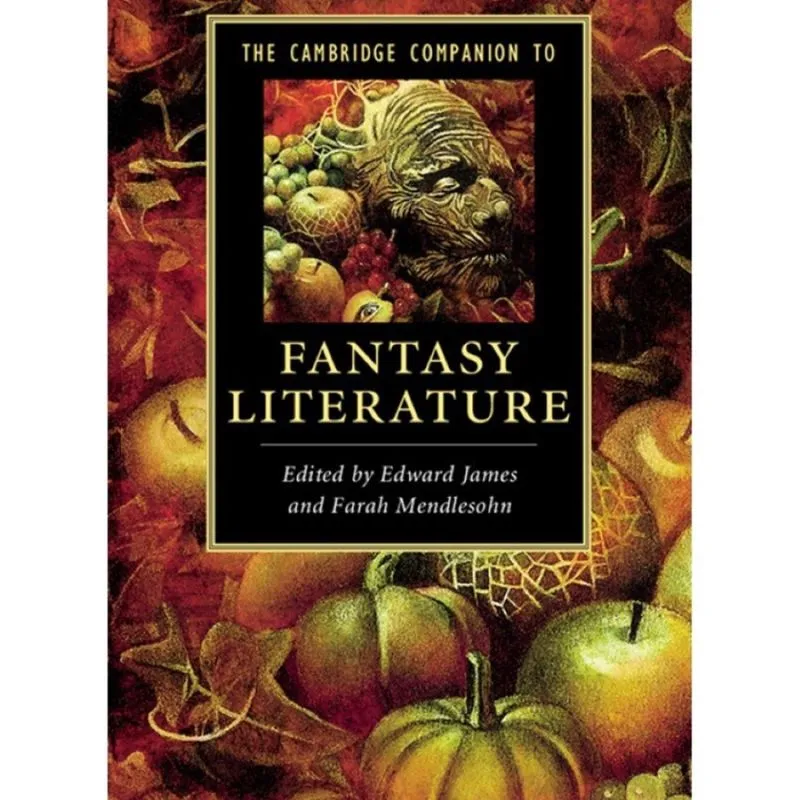 The Cambridge Companion to Fantasy Literature