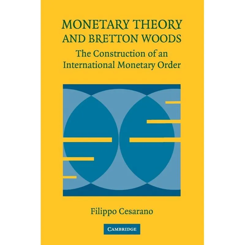 Monetary Theory and Bretton Woods