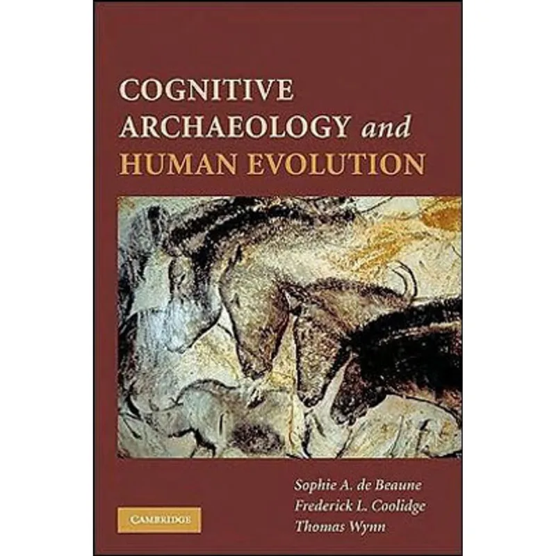 COGNITIVE ARCHAEOLOGY AND HUMAN EVOLUTION