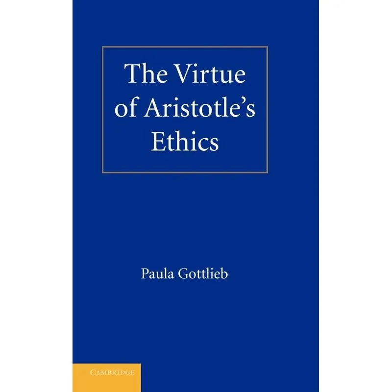 The Virtue of Aristotles Ethics