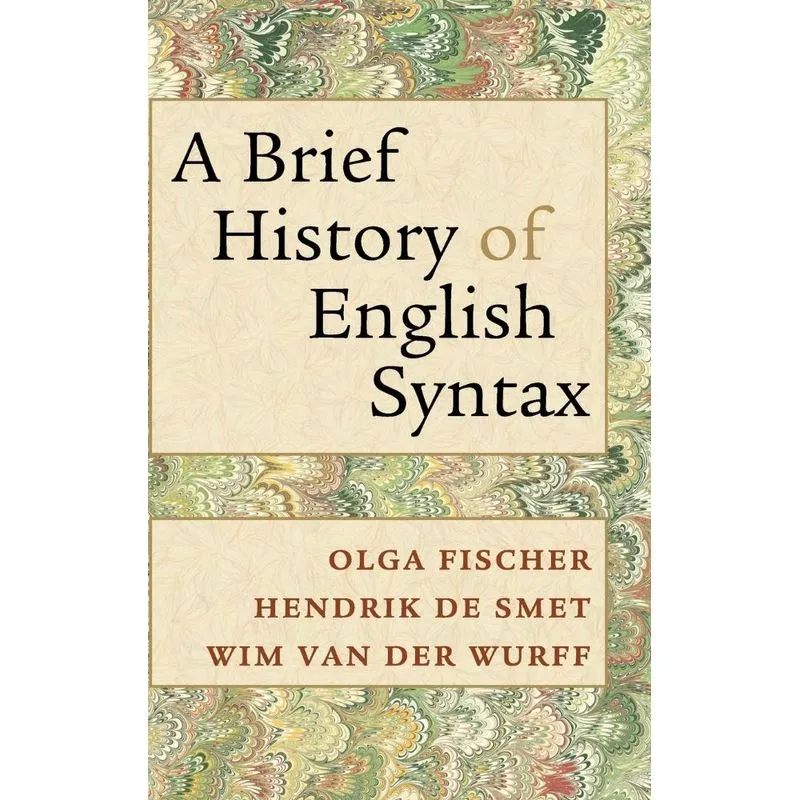 A Brief History of English Syntax