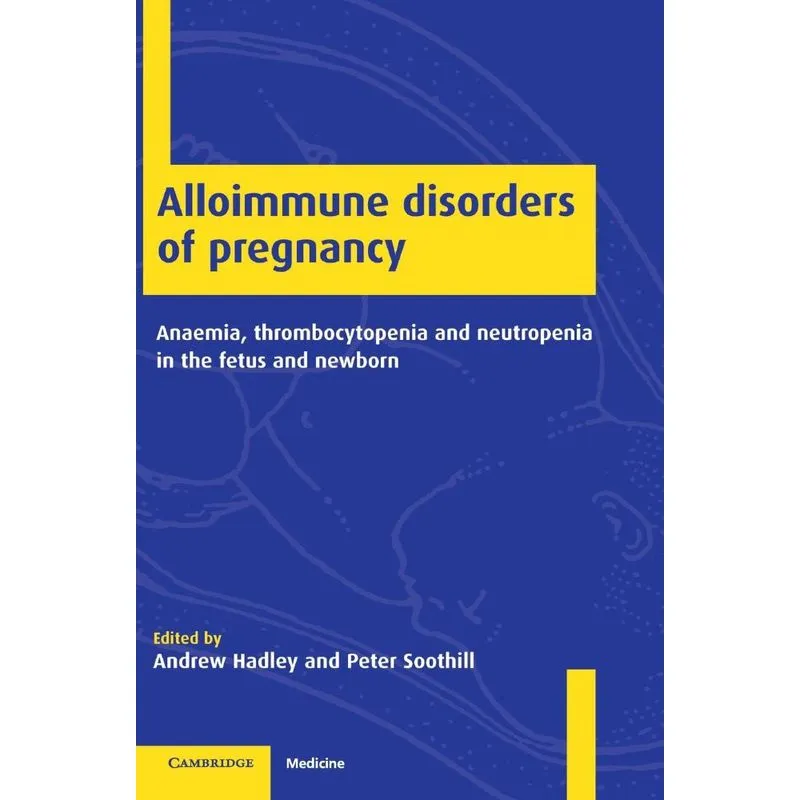 Alloimmune Disorders Of Pregnancy