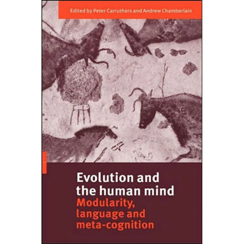 EVOLUTION AND THE HUMAN MIND - MODULARITY, LANGUAGE AND META-COGNITION