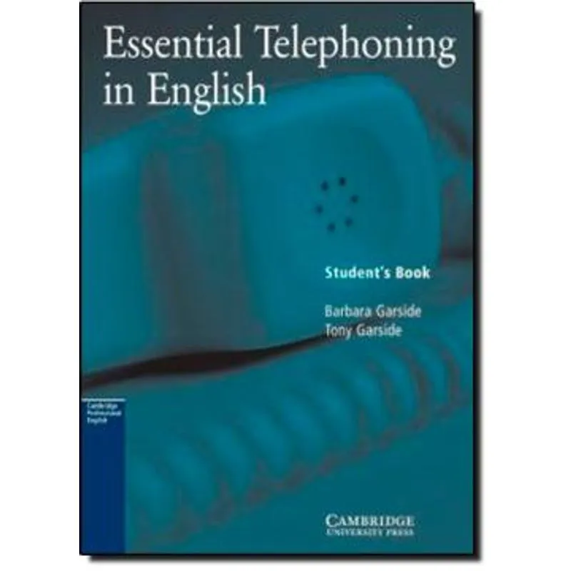 ESSENTIAL TELEPHONING IN ENGLISH SB