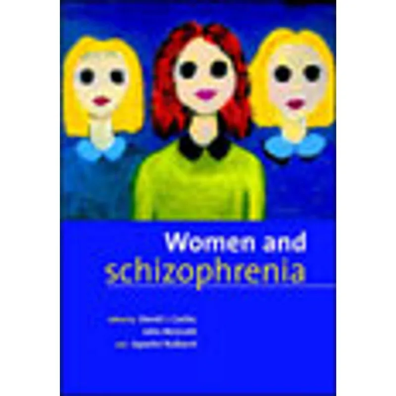 WOMEN AND SCHIZOPHRENIA