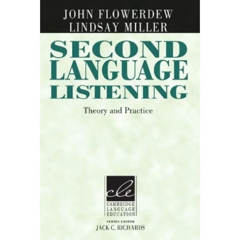 Second Language Listening - Theory And Practice - Cambridge University Press - elt