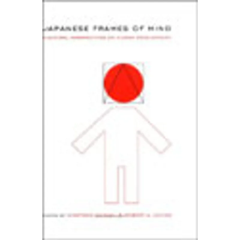 JAPANESE FRAMES OF MIND - CULTURAL PERSPECTIVES ON HUMAN DEVELOPMENT