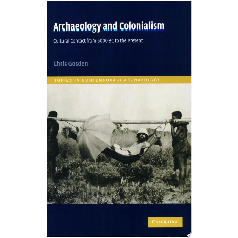 ARCHAEOLOGY AND COLONIALISM