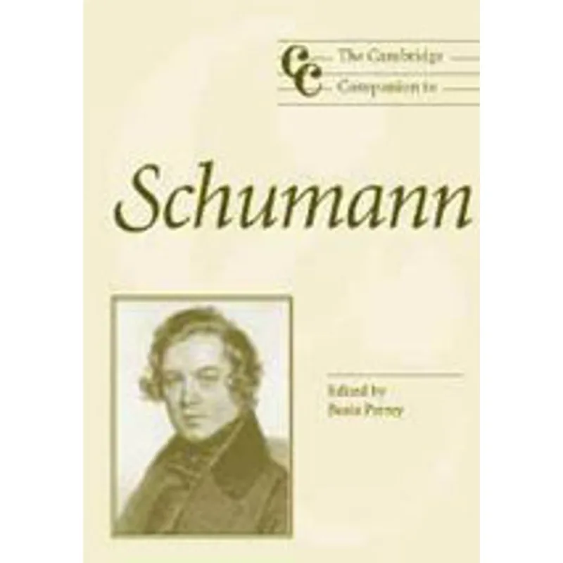 CAMBRIDGE COMPANION TO SCHUMANN, THE