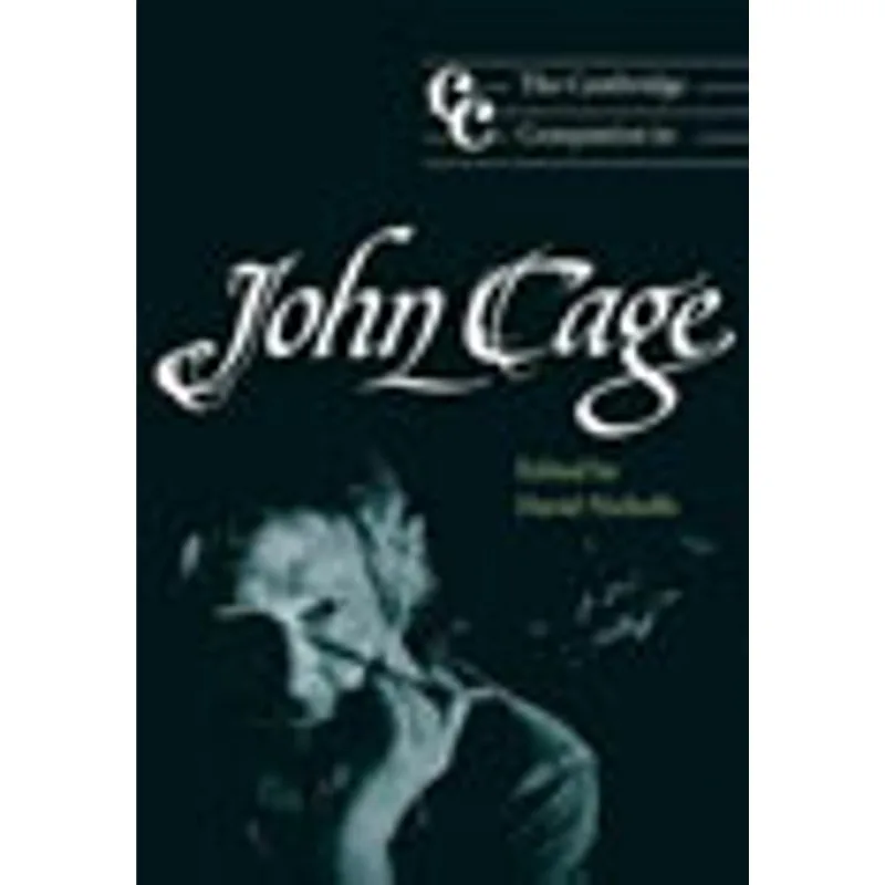 CAMBRIDGE COMPANION TO JOHN CAGE, THE