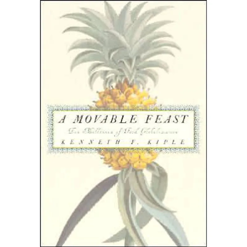 MOVABLE FEAST, A: TEN MILLENIA OF FOOD GLOBALIZATION