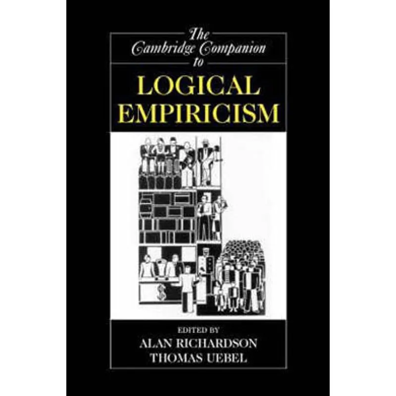CAMBRIDGE COMPANION TO LOGICAL EMPIRICISM, THE