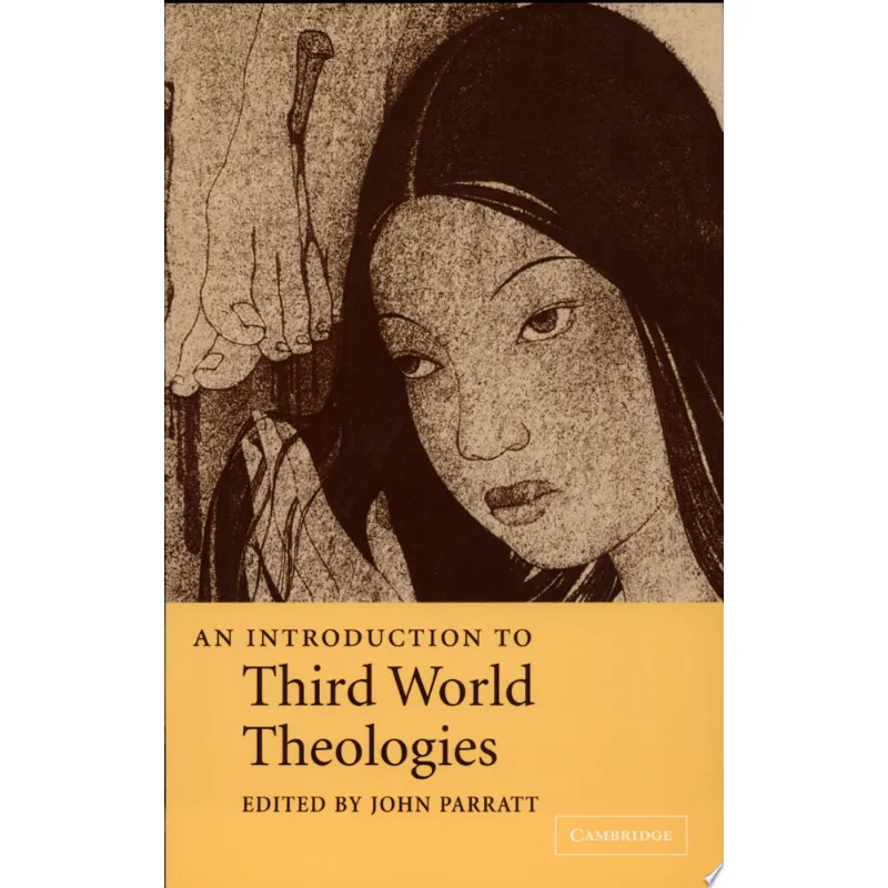 INTRODUCTION TO THIRD WORLD THEOLOGIES, AN