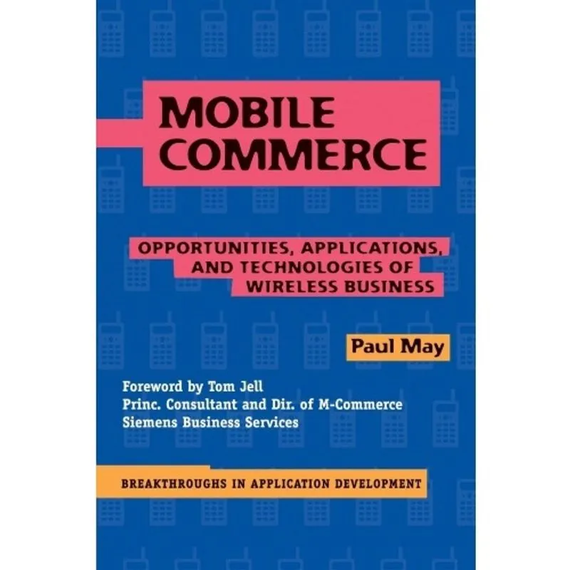 Livro - Mobile Commerce: Opportunities, Applications, and Technologies of Wireless Business (Breakthroughs in Application Development)