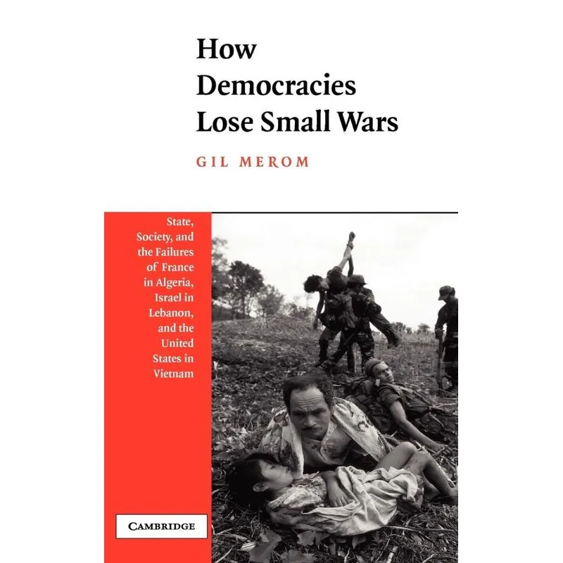 How Democracies Lose Small Wars