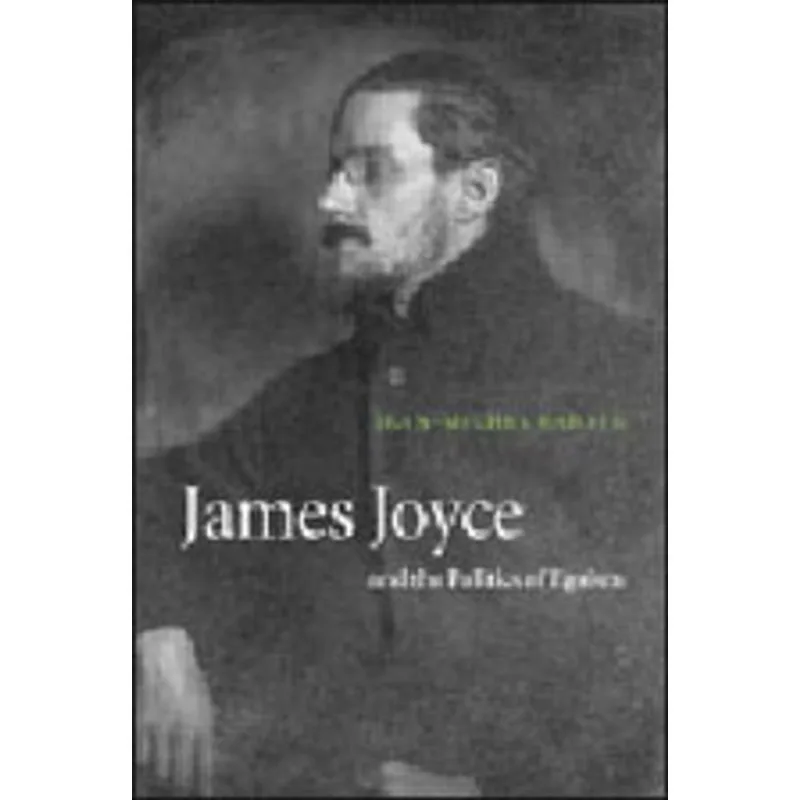 JAMES JOYCE AND THE POLITICS OF EGOISM