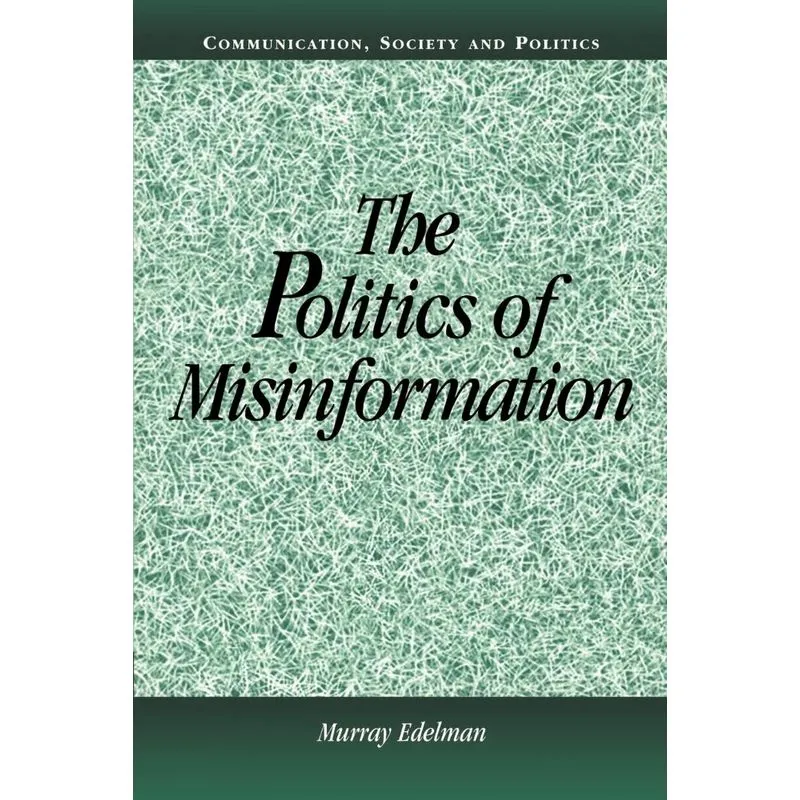 The Politics of Misinformation